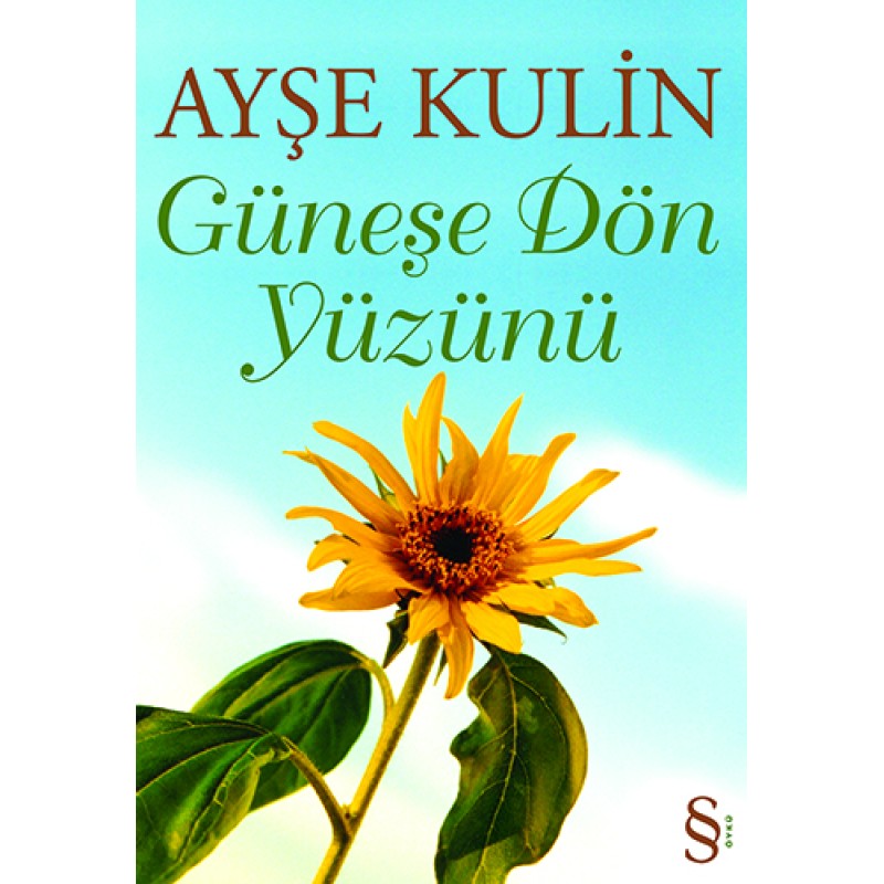 Güneşe Dön Yüzünü Güneşe Dön Yüzünü
