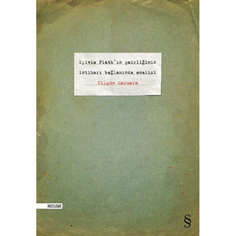 Sylvia Plath'ın Şairliğinin İntihar Bağlamında Analizi Sylvia Plath'ın Şairliğinin İntihar Bağlamında Analizi