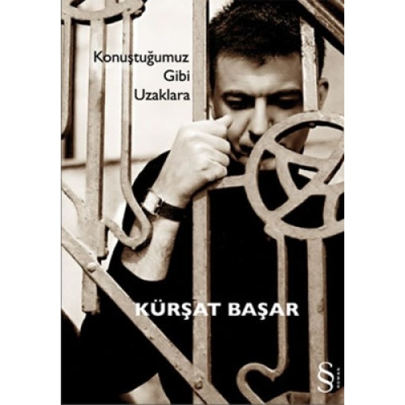 Konuştuğumuz Gibi Uzaklara Konuştuğumuz Gibi Uzaklara