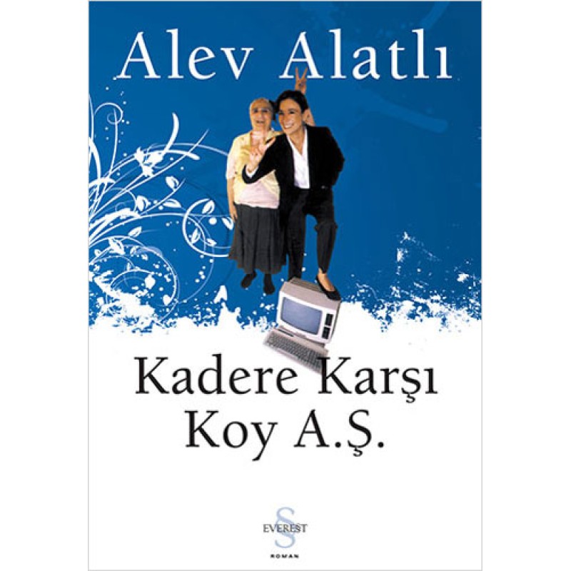 Kadere Karşı Koy A.Ş. Kadere Karşı Koy A.Ş.
