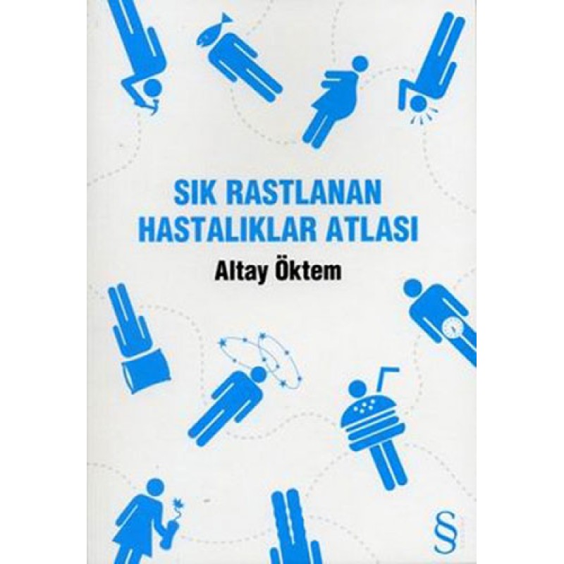 Sık Rastlanan Hastalıklar Atlası Sık Rastlanan Hastalıklar Atlası