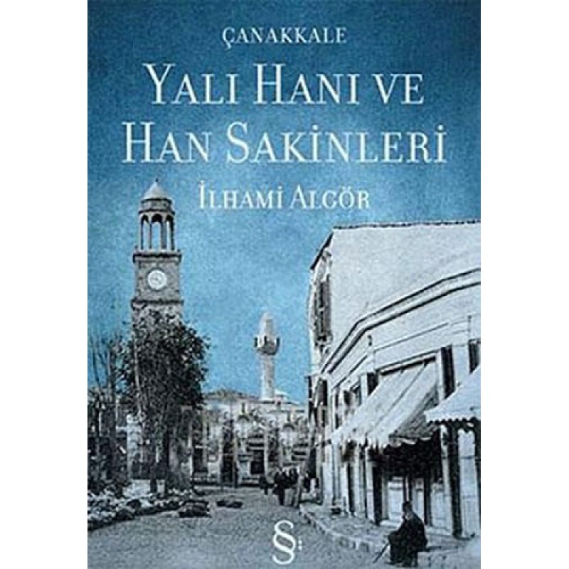 Yalı Hanı ve Han Sakinleri