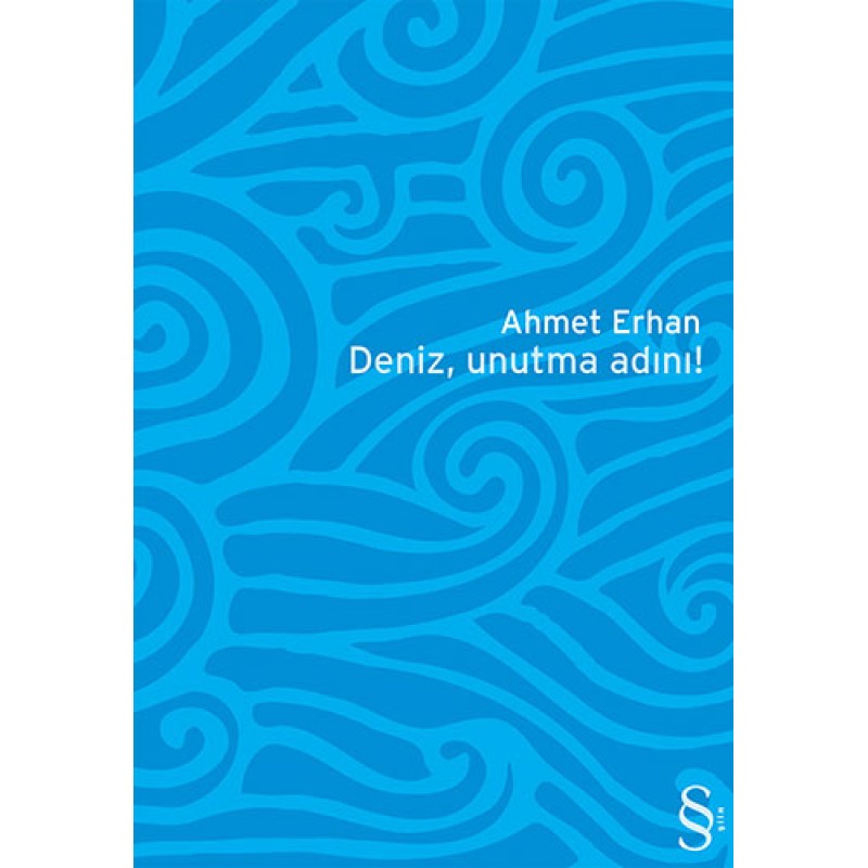 Deniz, Unutma Adını! Deniz, Unutma Adını!