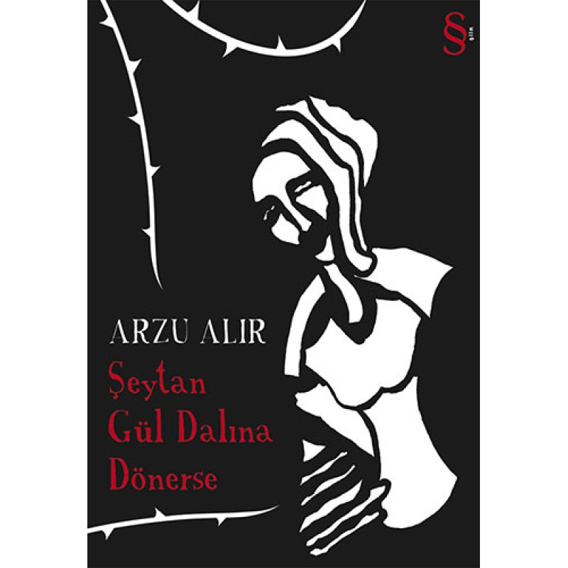 Şeytan Gül Dalına Dönerse Şeytan Gül Dalına Dönerse