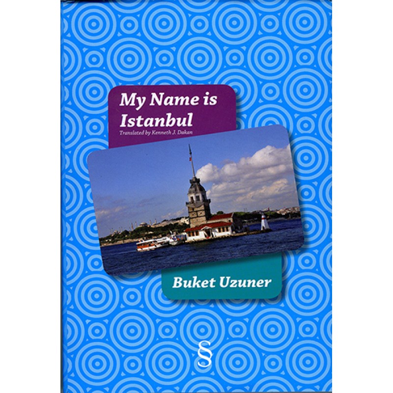 My Name Is Istanbul My Name Is Istanbul