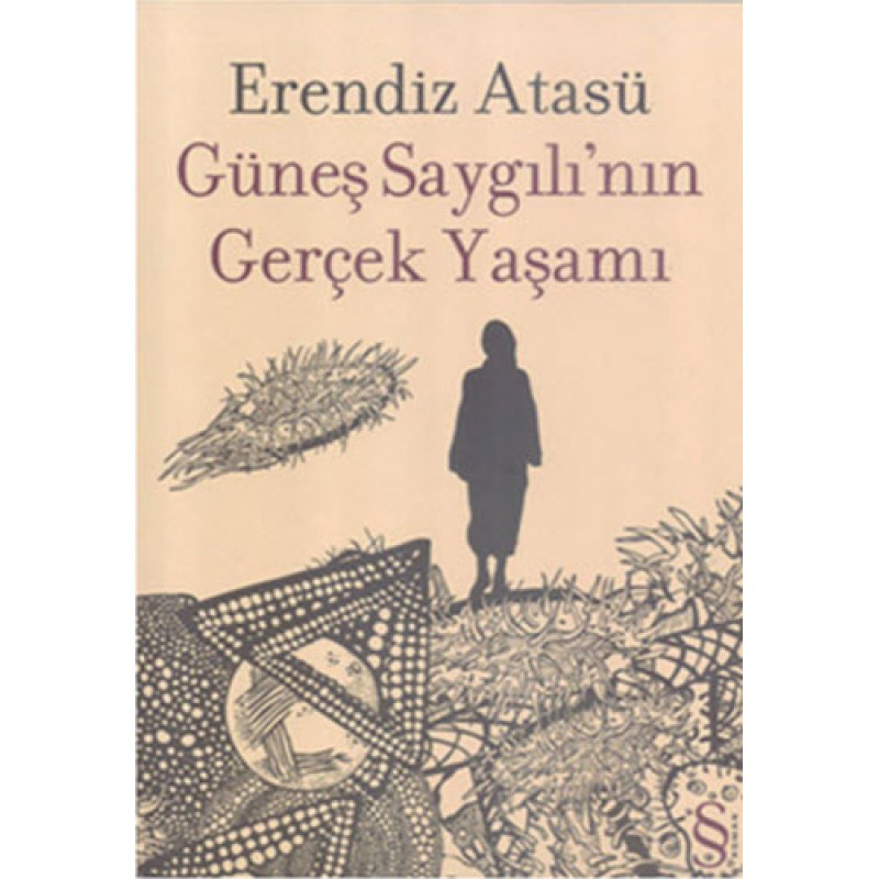 Güneş Saygılı'nın Gerçek Yaşamı Güneş Saygılı'nın Gerçek Yaşamı