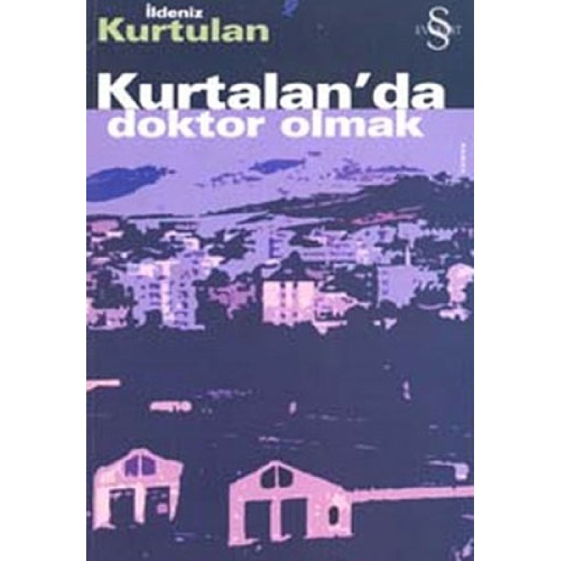 Kurtalan'da Doktor Olmak