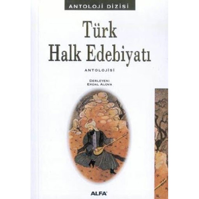 Türk Halk Edebiyatı Antolojisi Türk Halk Edebiyatı Antolojisi