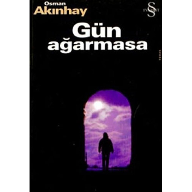 Gün Ağarmasa Gün Ağarmasa