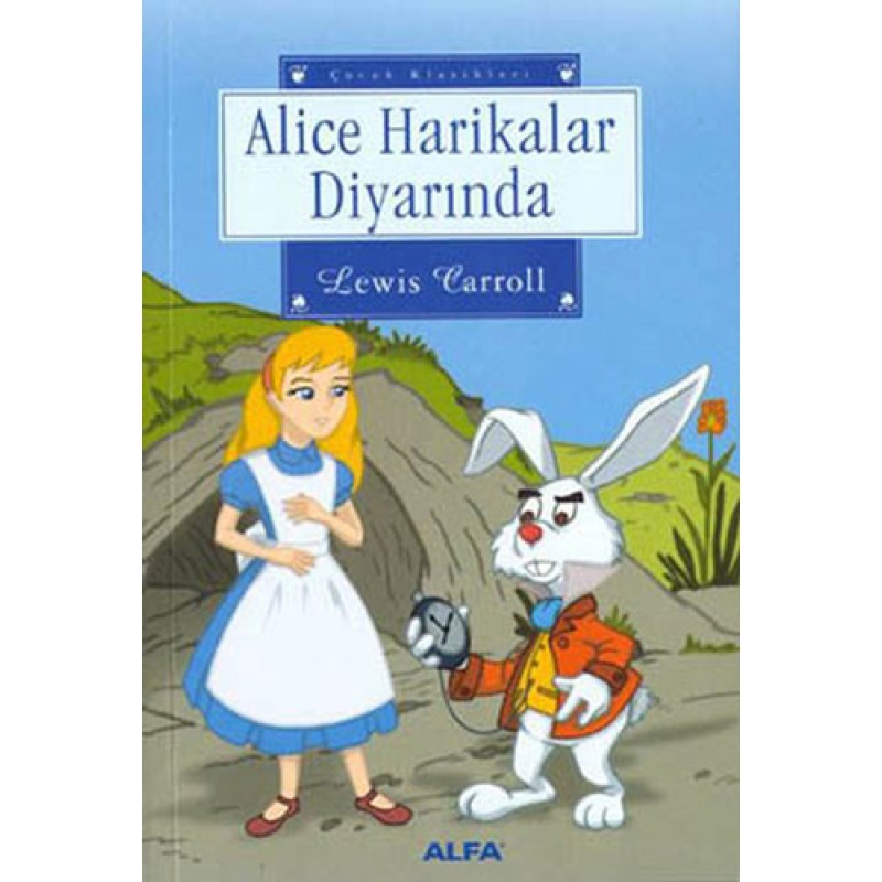Alice Harikalar Diyarında Alice Harikalar Diyarında