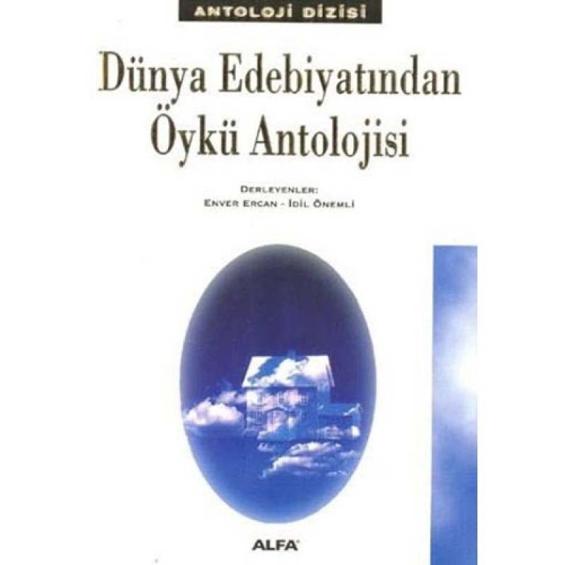 Dünya Edebiyatından Öykü Antolojisi Dünya Edebiyatından Öykü Antolojisi