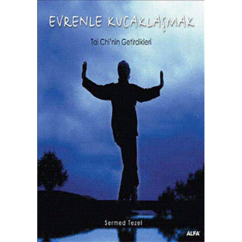 Evrenle Kucaklaşmak Evrenle Kucaklaşmak