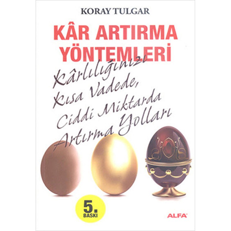 Kâr Artırma Yöntemleri Kâr Artırma Yöntemleri