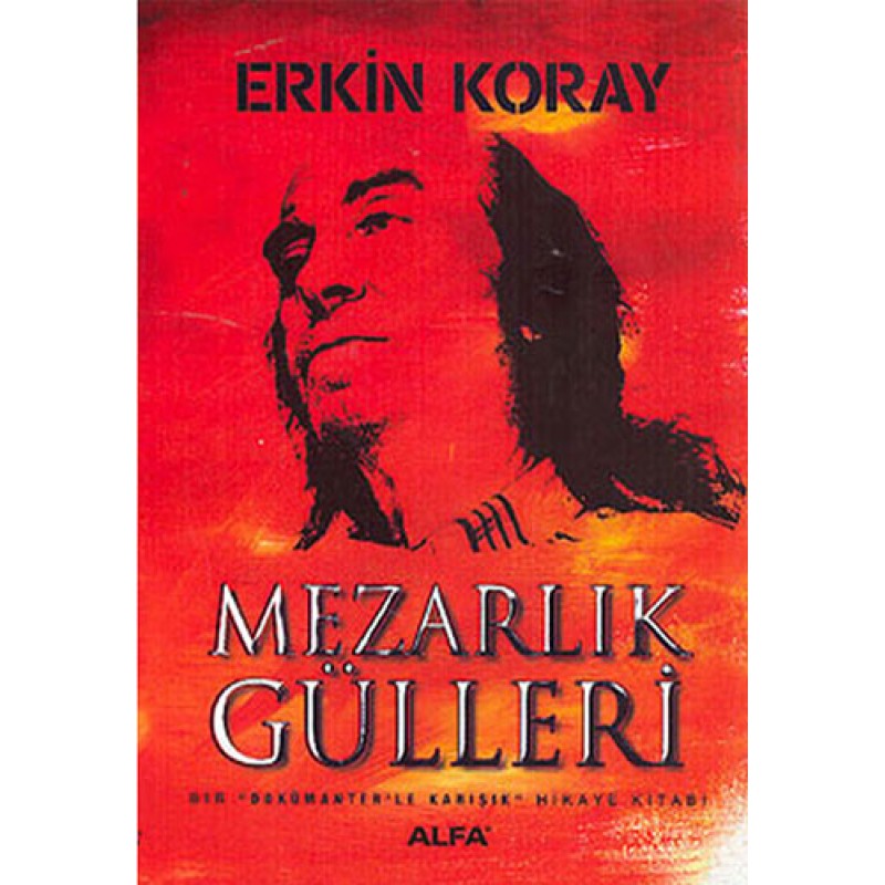 Mezarlık Gülleri Mezarlık Gülleri