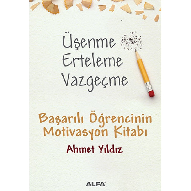 Üşenme Erteleme Vazgeçme Üşenme Erteleme Vazgeçme