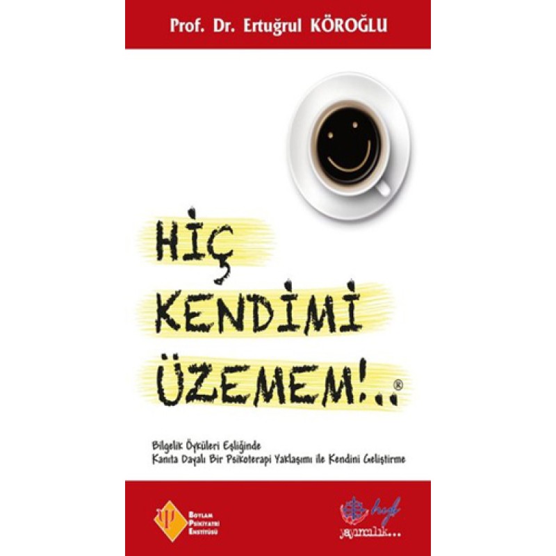 Hiç Kendimi Üzemem