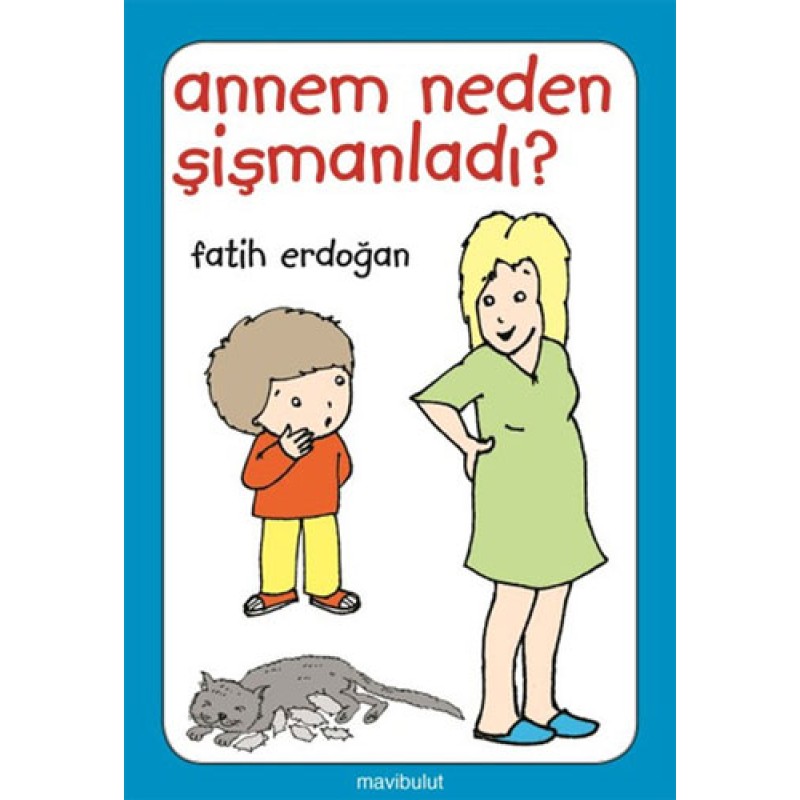 Annem Neden Şişmanladı? Annem Neden Şişmanladı?