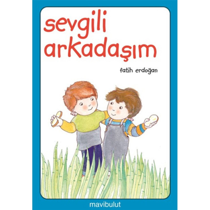 Sevgili Arkadaşım Sevgili Arkadaşım