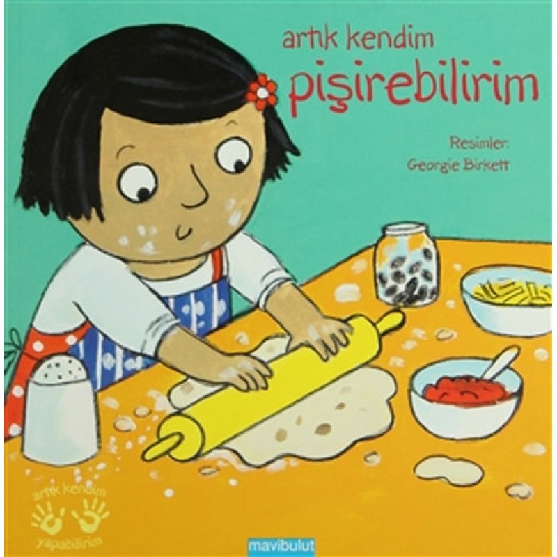 Artık Kendim Pişirebilirim