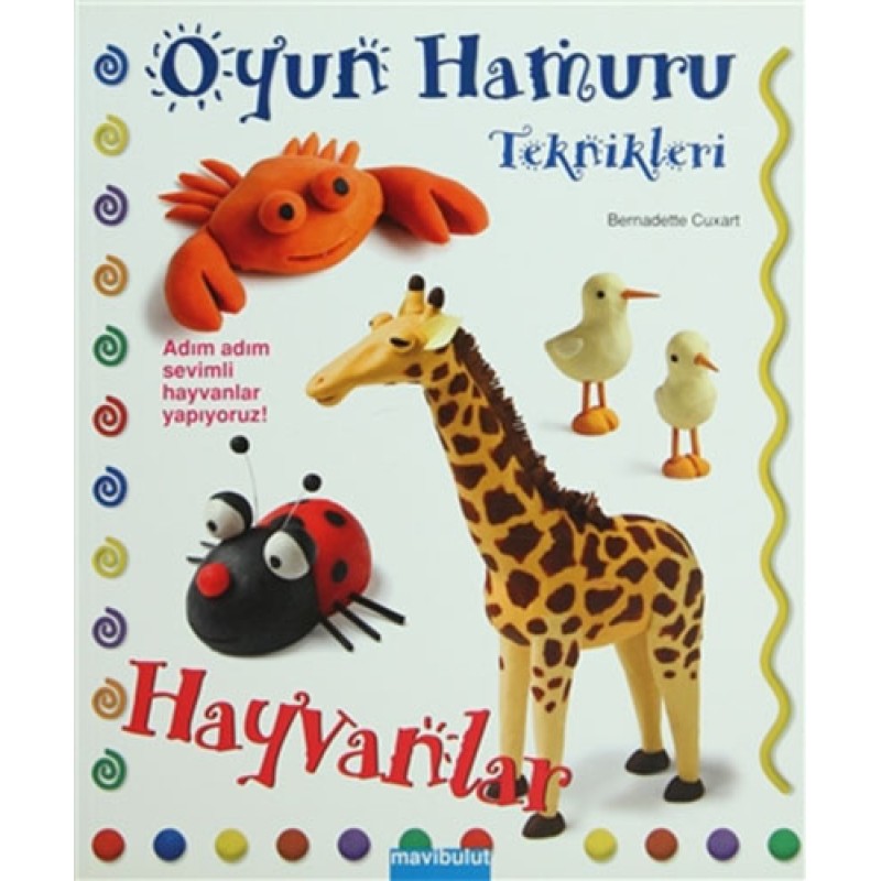 Oyun Hamuru Teknikleri - Hayvanlar Oyun Hamuru Teknikleri - Hayvanlar