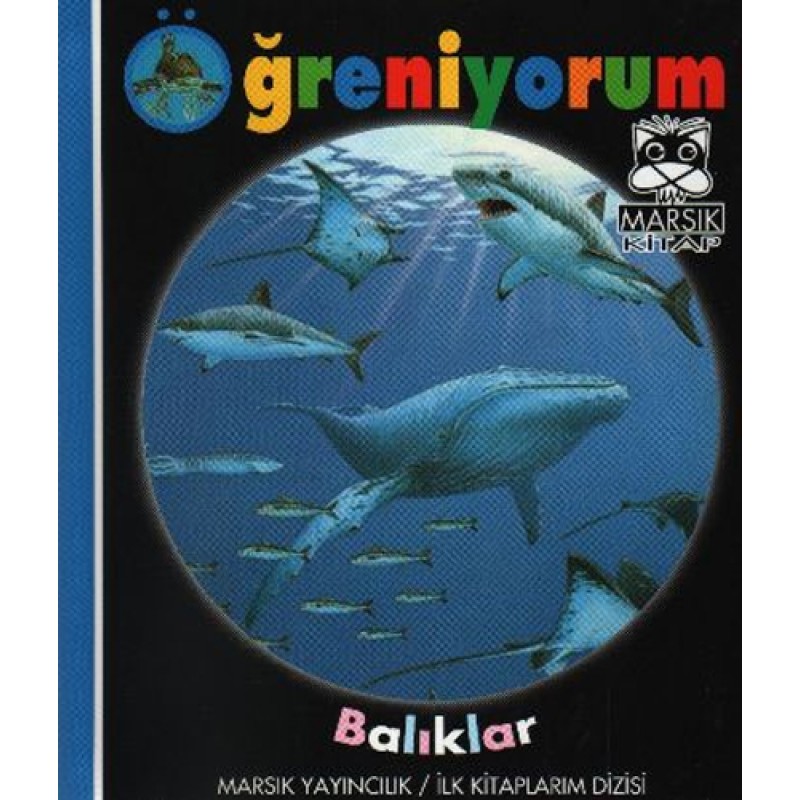 İlk Kitaplarım Dizisi 14 Öğreniyorum Balıklar İlk Kitaplarım Dizisi 14 Öğreniyorum Balıklar