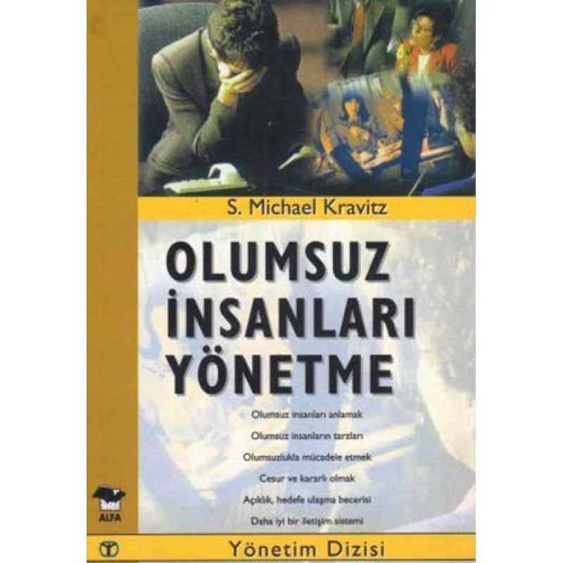 Olumsuz İnsanları Yönetme Olumsuz İnsanları Yönetme