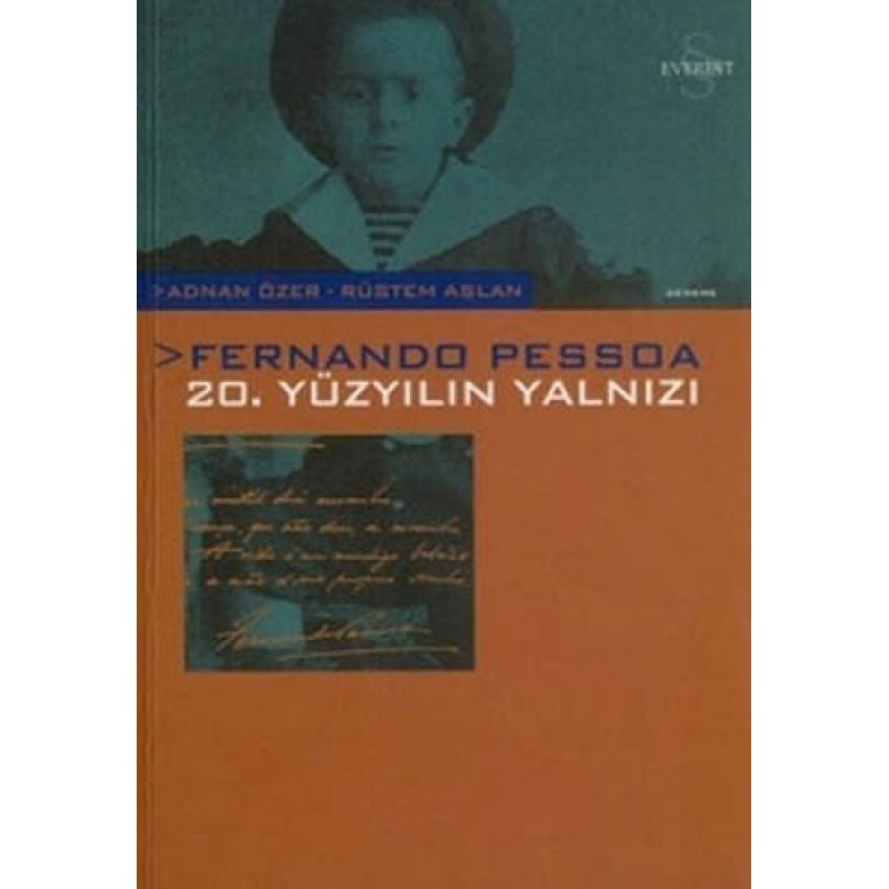 Fernando Pessoa 20. Yüzyılın Yalnızı Fernando Pessoa 20. Yüzyılın Yalnızı