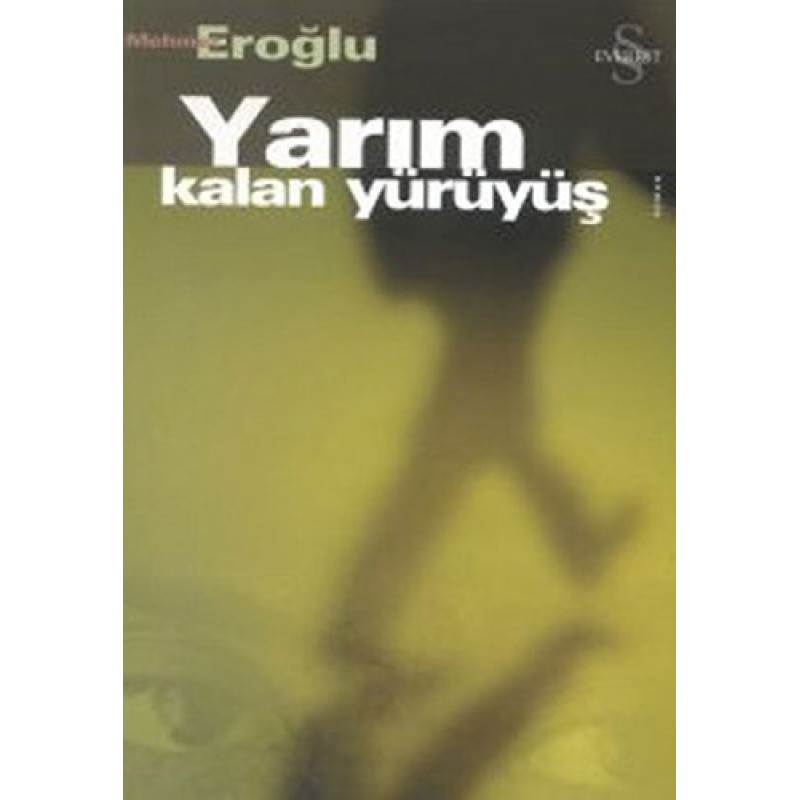 Yarım Kalan Yürüyüş Yarım Kalan Yürüyüş