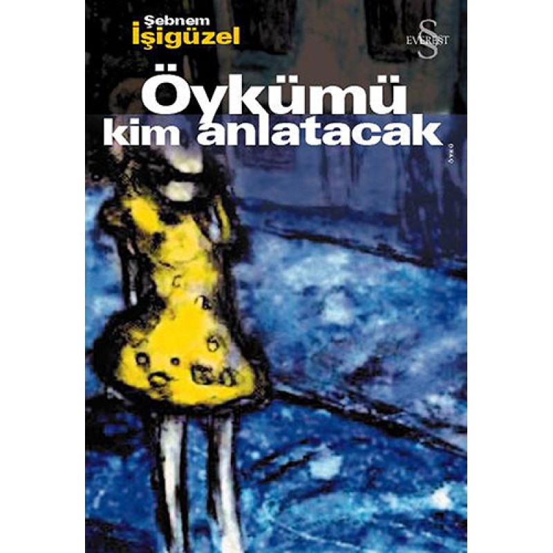 Öykümü Kim Anlatacak Öykümü Kim Anlatacak