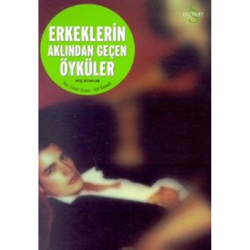 Erkeklerin Aklından Geçen Öyküler Erkeklerin Aklından Geçen Öyküler