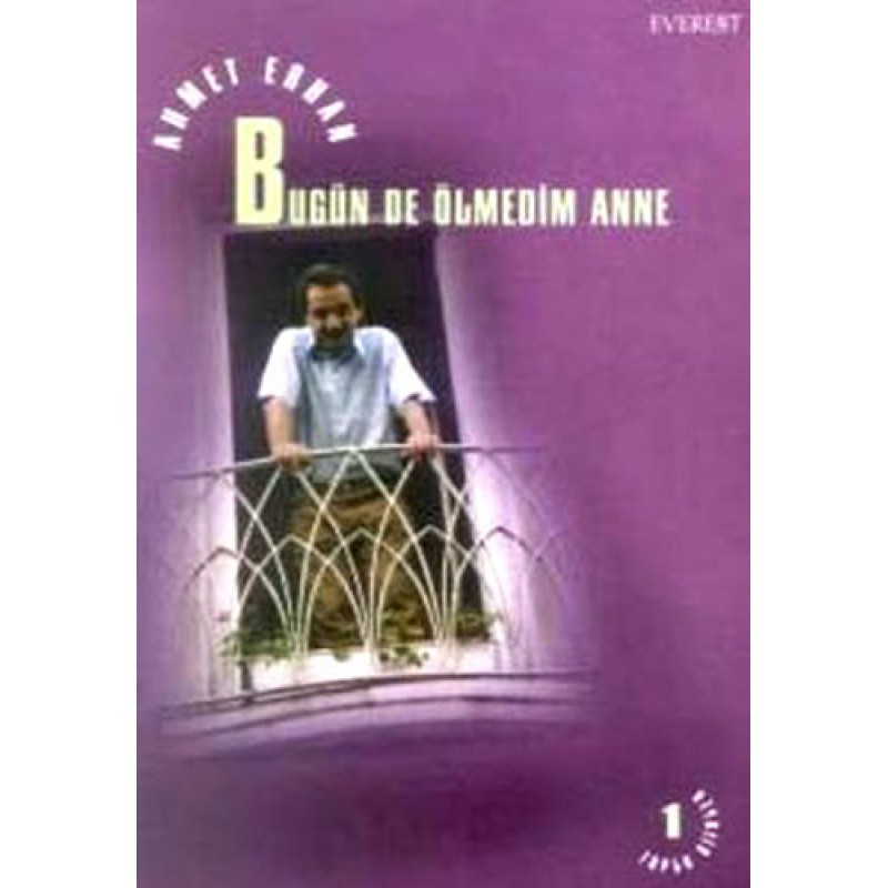 Bugün de Ölmedim Anne Bugün de Ölmedim Anne