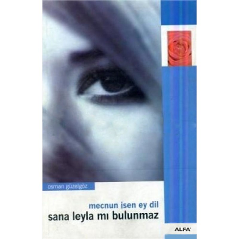 Mecnun İsen Ey Dil Sana Leylamı Bulunmaz Mecnun İsen Ey Dil Sana Leylamı Bulunmaz