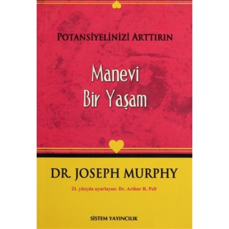 Potansiyelinizi Arttırın - Manevi Bir Yaşam Potansiyelinizi Arttırın - Manevi Bir Yaşam