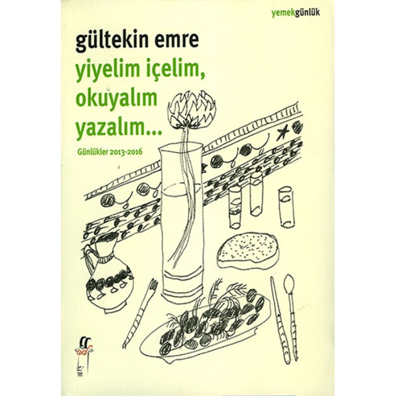 Yiyelim İçelim, Okuyalım Yazalım...