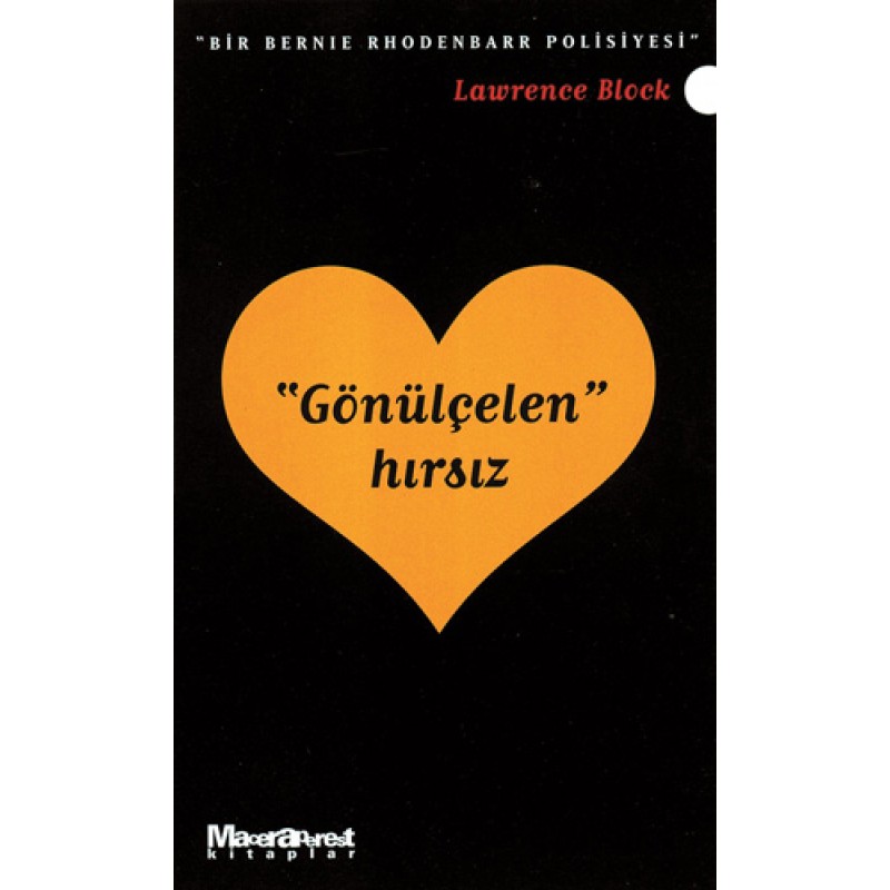 "Gönülçelen" Hırsız "Gönülçelen" Hırsız