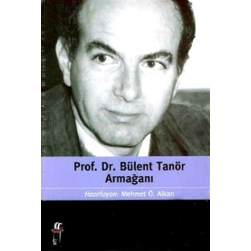 Prof. Dr. Bülent Tanör Armağanı Prof. Dr. Bülent Tanör Armağanı