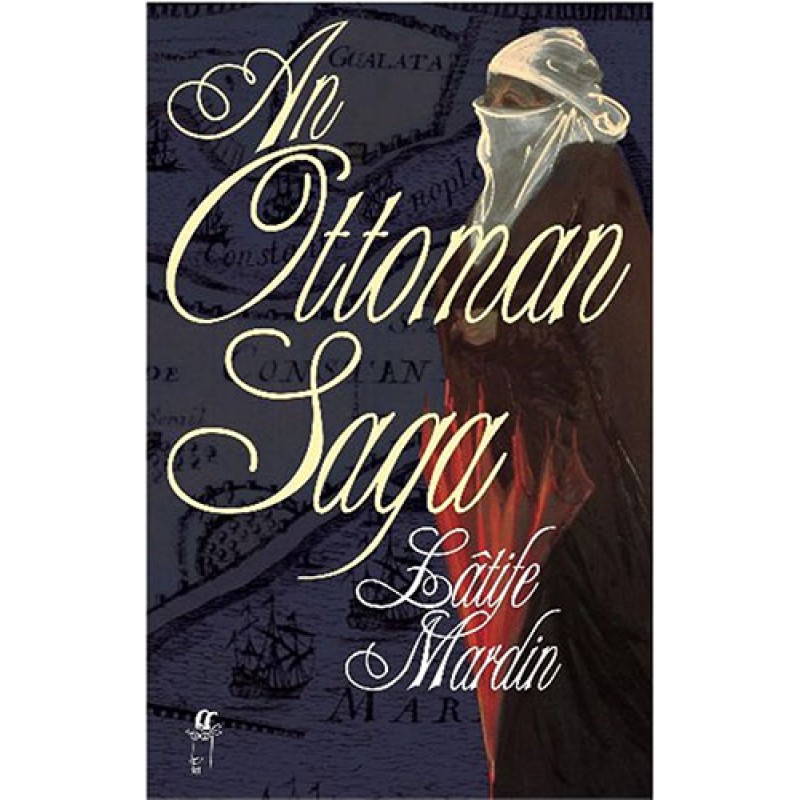 An Ottoman Saga An Ottoman Saga