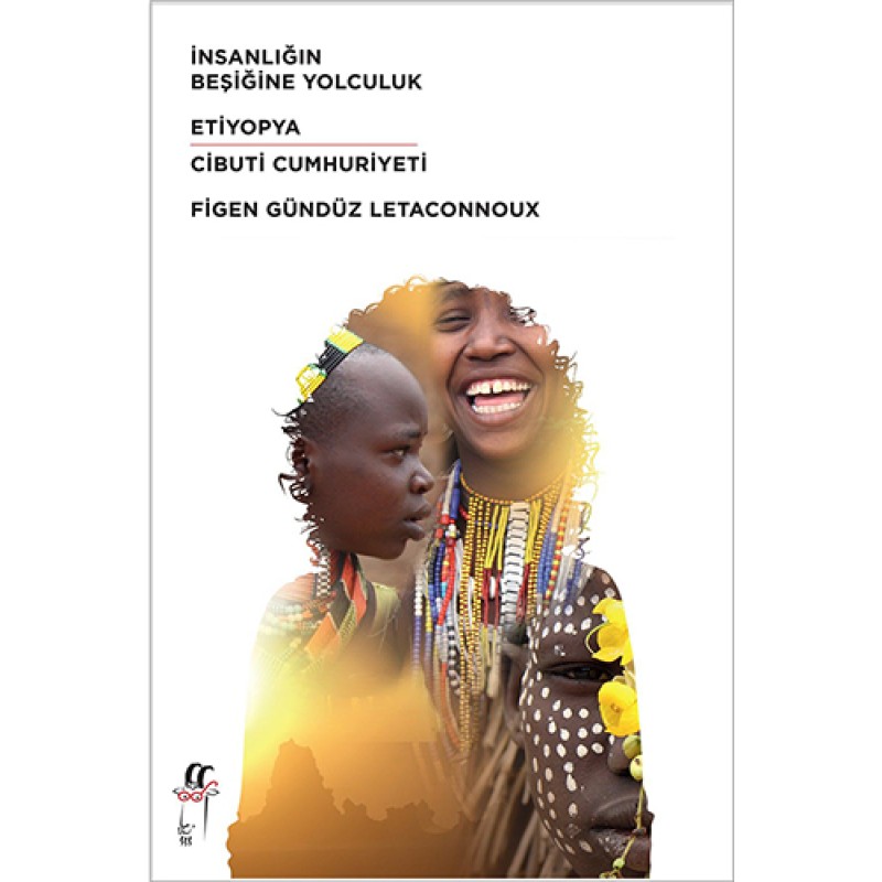 İnsanlığın Beşiğine Yolculuk