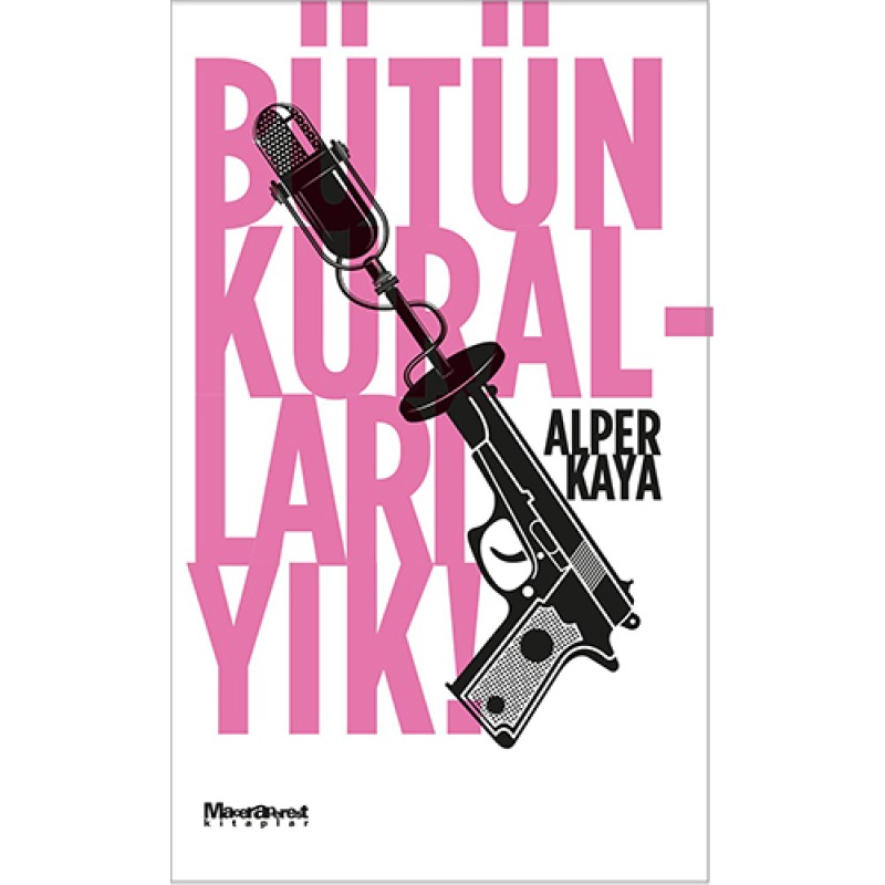Bütün Kuralları Yık!