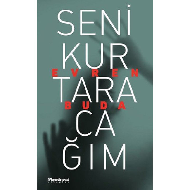 Seni Kurtaracağım Seni Kurtaracağım