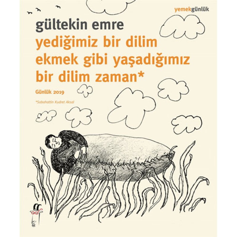 Yediğimiz Bir Dilim Ekmek Gibi Yaşadığımız Bir Dilim Zaman Yediğimiz Bir Dilim Ekmek Gibi Yaşadığımız Bir Dilim Zaman