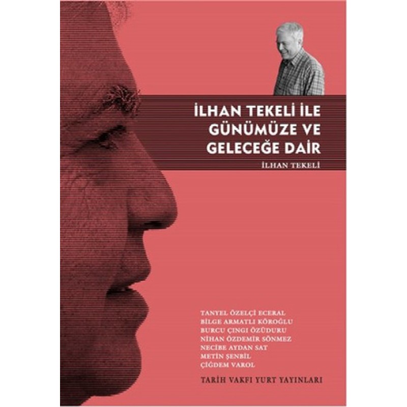 İlhan Tekeli ile Günümüze ve Geleceğe Dair İlhan Tekeli ile Günümüze ve Geleceğe Dair
