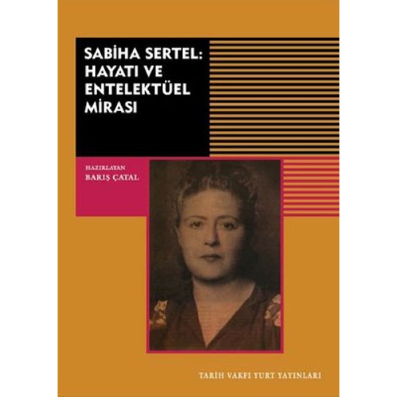 Sabiha Sertel: Hayatı ve Entelektüel Mirası Sabiha Sertel: Hayatı ve Entelektüel Mirası