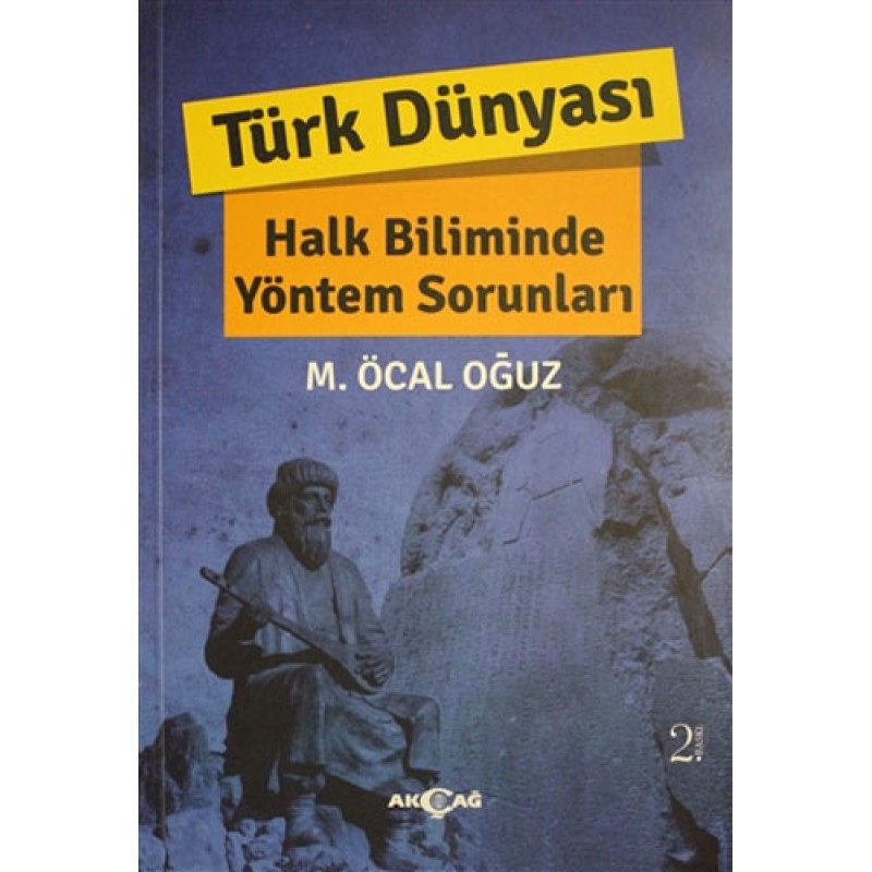 Türk Dünyası - Halk Biliminde Yöntem Sorunları Türk Dünyası - Halk Biliminde Yöntem Sorunları