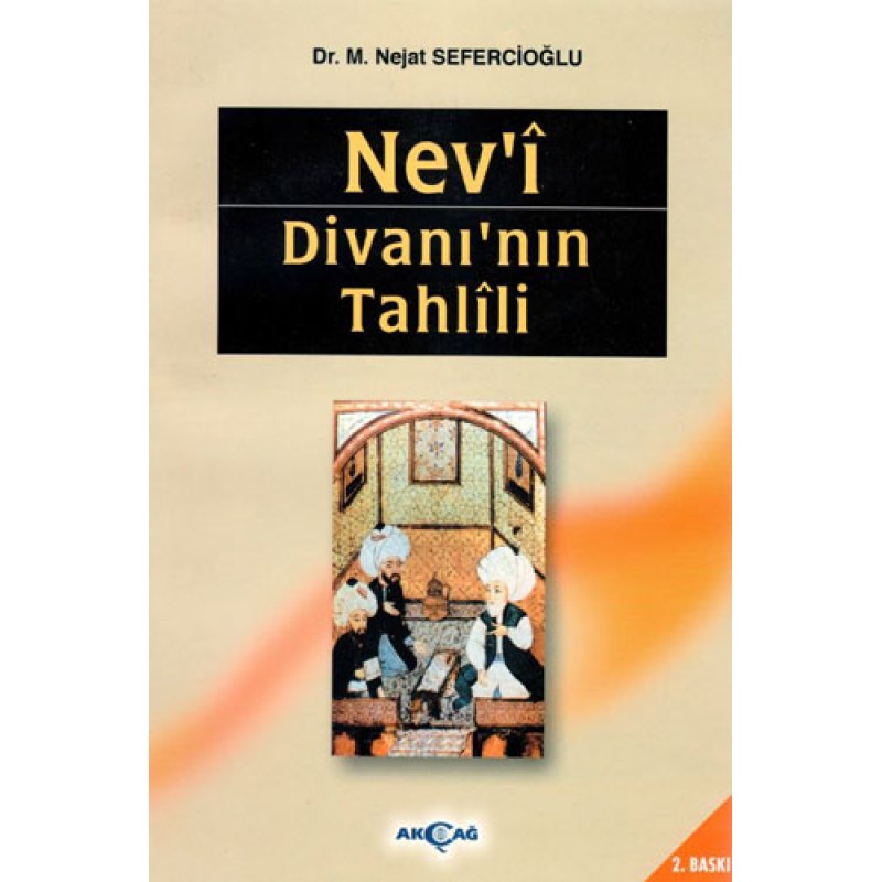 Nev’i Divanı’nın Tahlili Nev’i Divanı’nın Tahlili