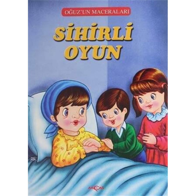 Sihirli Oyun - Oğuz'un Maceraları Sihirli Oyun - Oğuz'un Maceraları