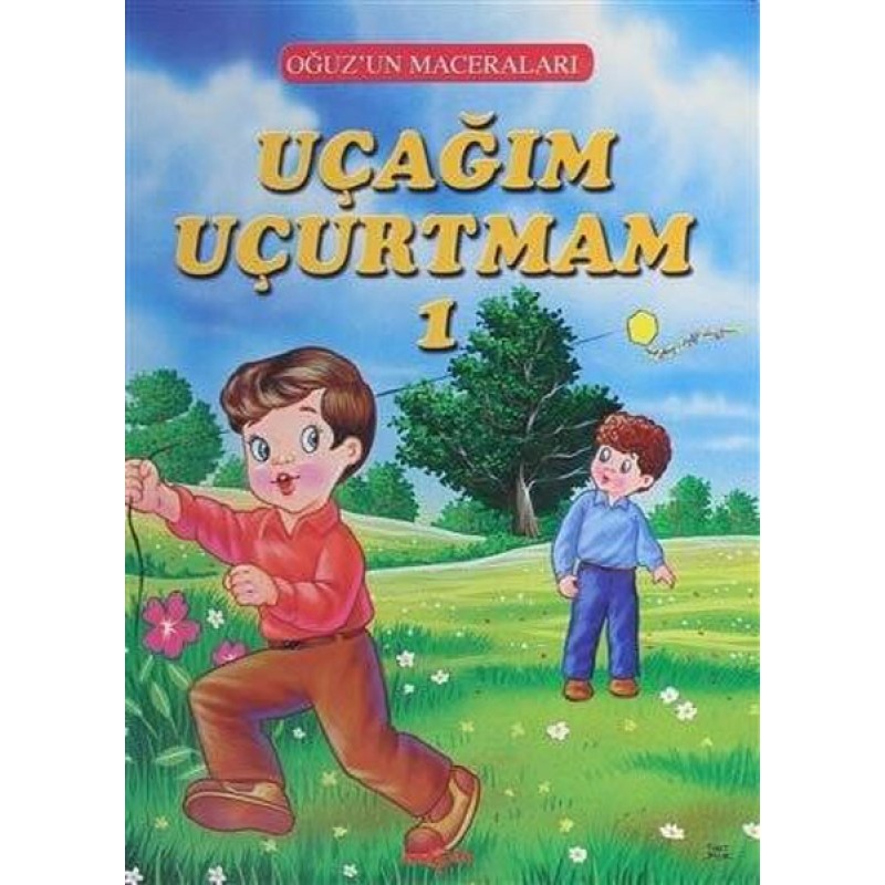 Uçağım Uçurtmam 1 - Oğuz'un Maceraları