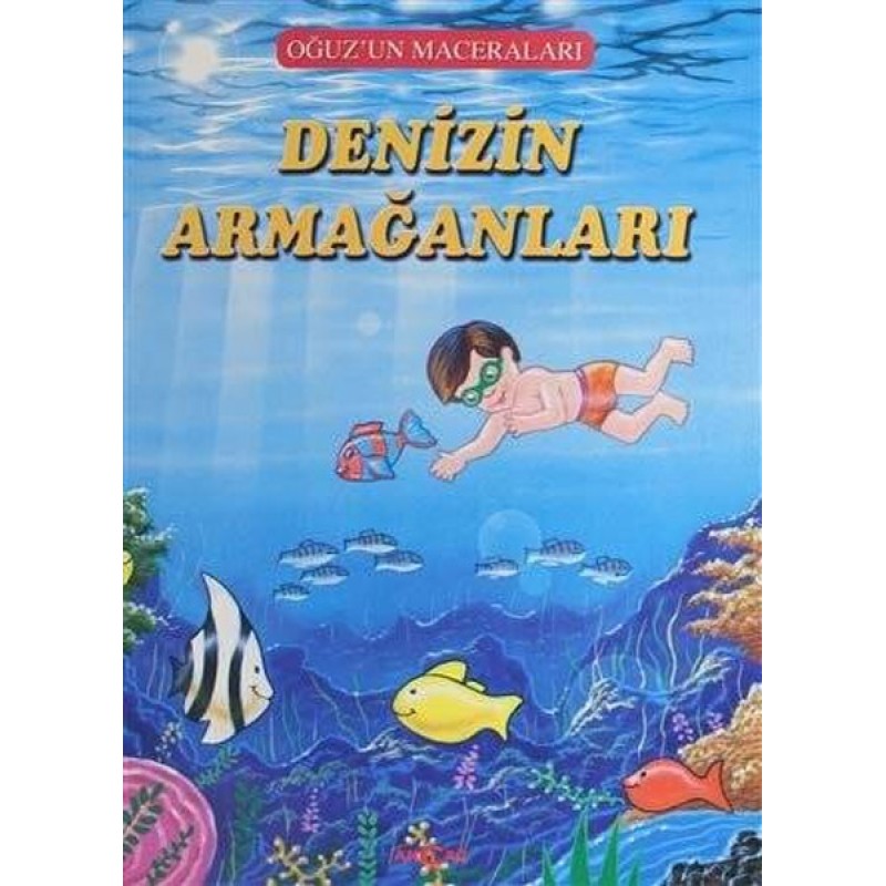 Denizin Armağanları - Oğuz'un Maceraları Denizin Armağanları - Oğuz'un Maceraları