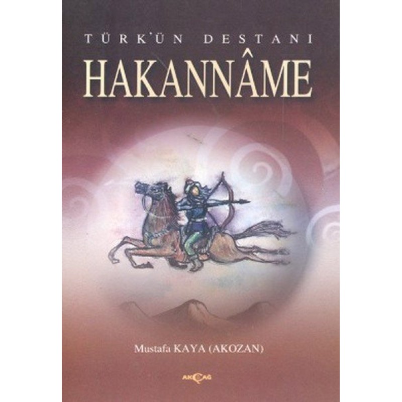 Türk’ün Destanı Hakanname
