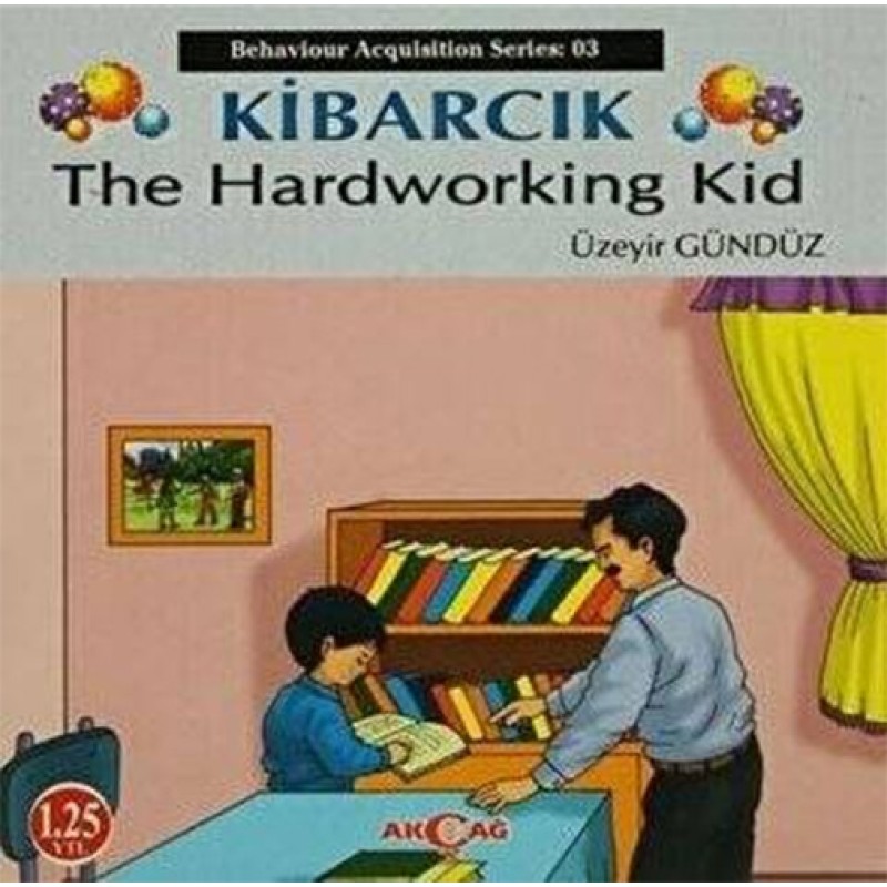 Kibarcık The Hardworking Kid